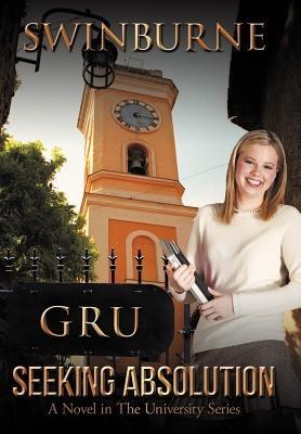 Seeking Absolution: A Novel in the University Series