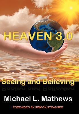 Heaven 3.0: Seeing and Believing