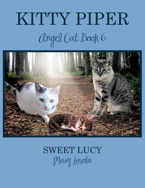 KITTY PIPER Angel Cat, Book 6: SWEET LUCY