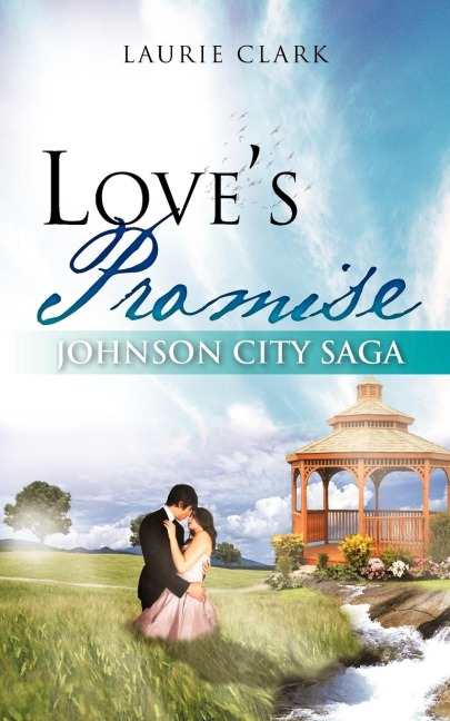 Loves Promise: Johnson City Saga