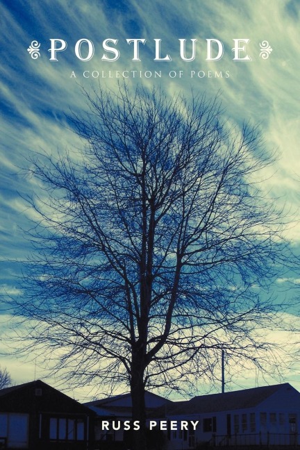 POSTLUDE: A Collection of Poems