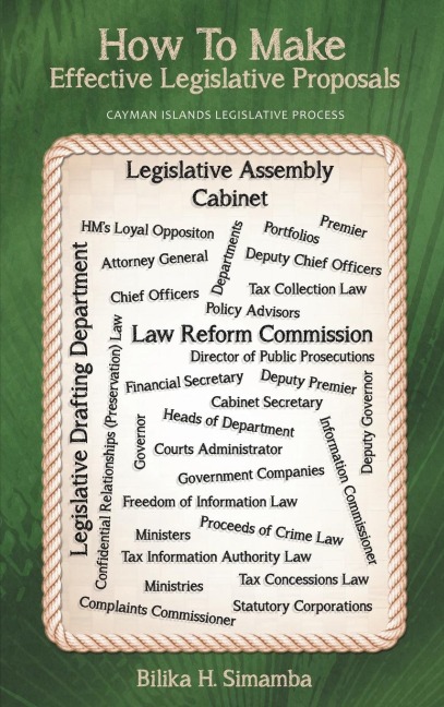 How to Make Effective Legislative Proposals: Cayman Islands Legislative Process