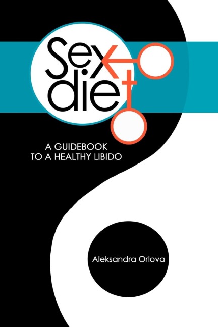 Sex Diet A Guidebook to a Healthy Libido