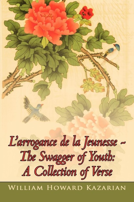 Larrogance de la Jeunesse - The Swagger of Youth: A Collection of Verse