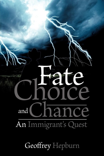 Fate Choice and Chance: An Immigrants Quest