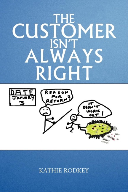 The Customer Isnt Always Right