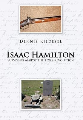 Isaac Hamilton: Surviving Amidst the Texas Revolution