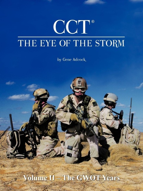 CCT-The Eye of the Storm: Volume II - The GWOT Years
