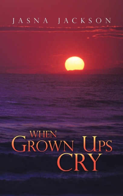 When Grown Ups Cry
