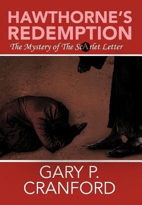 Hawthornes Redemption: The Mystery of The ScArlet Letter