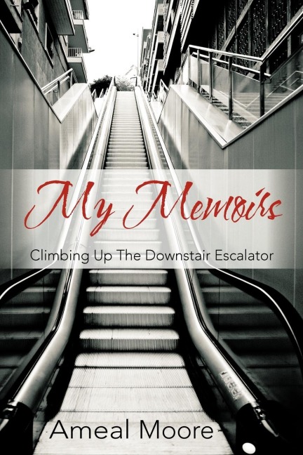 My Memoirs: Climbing Up the Downstair Escalator