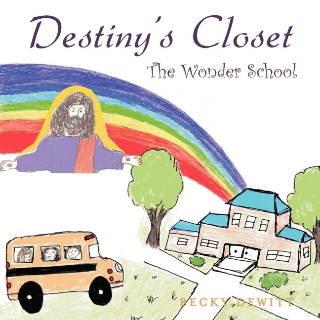 Destinys Closet: The Wonder School