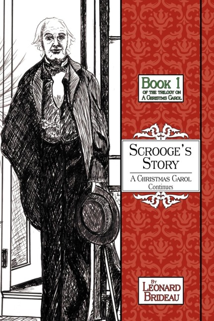 Scrooges Story: A Christmas Carol Continues: Book One