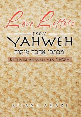 Love Letters from YAHWEH: Ketuvim Ahavah min YHWH