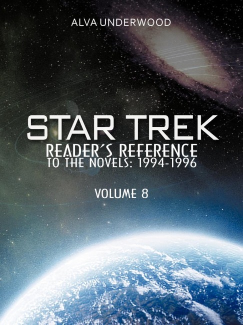 Star Trek Readers Reference to the Novels: 1994-1996: Volume 8