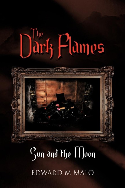 The Dark Flames: Sun and the Moon