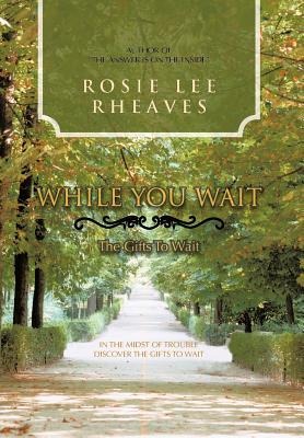 While You Wait: The Gifts To Wait