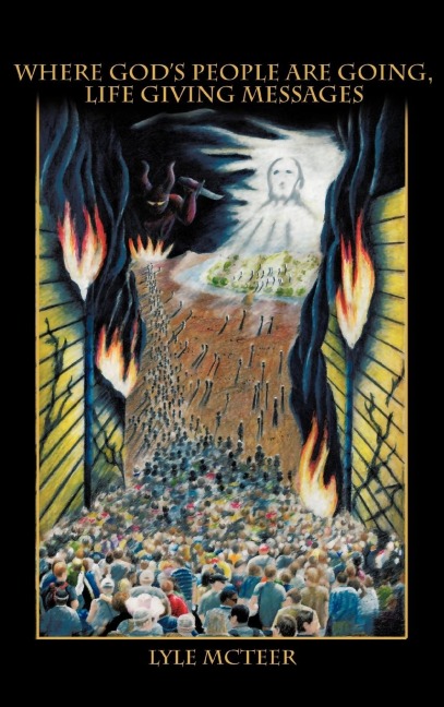 Where Gods People Are Going, Life Giving Messages