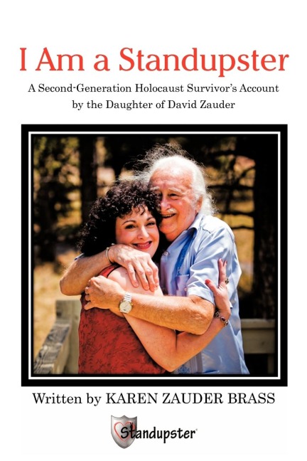 I Am a Standupster: A Second-Generation Holocaust Survivors Account by the Daughter of David Zauder
