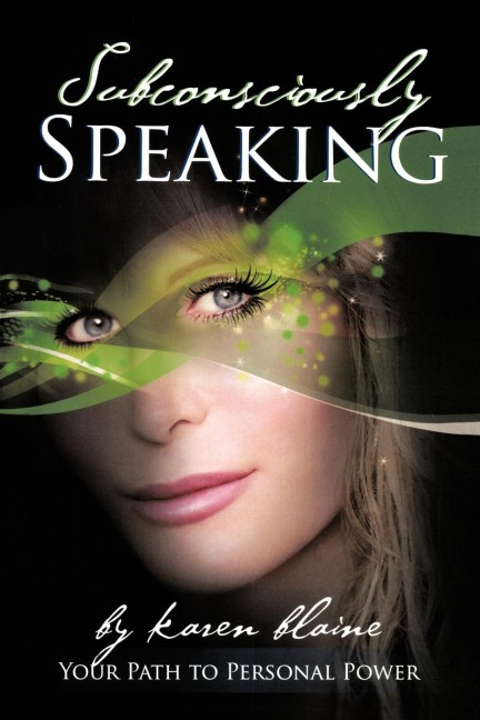 Subconsciously SPEAKING: YOUR PATH TO PERSONAL POWER