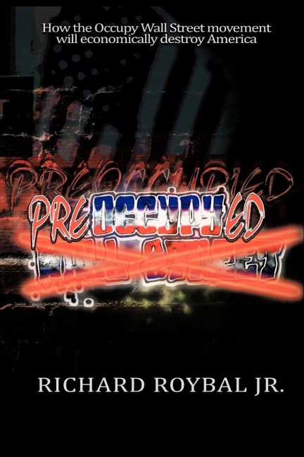 Pre-Occupy-Ed: How the Occupy Wall Street Movement Will Economically Destroy America