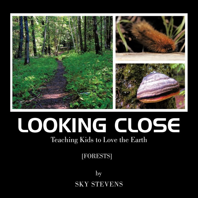 Looking Close: Teaching Kids to love the Earth