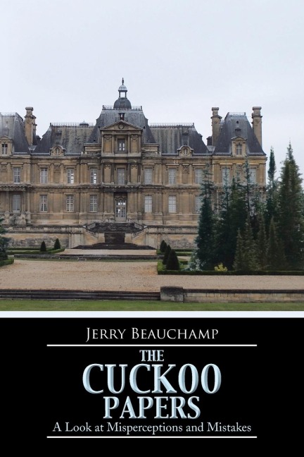 THE CUCKOO PAPERS: A Look at Misperceptions and Mistakes