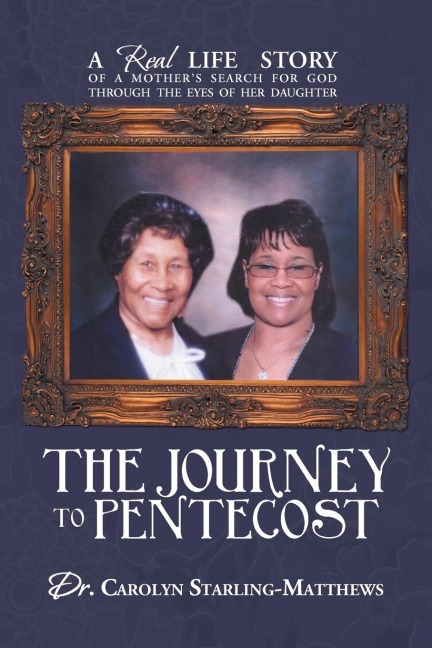 The Journey to Pentecost: A Real Life Story of a Mothers Search for God Through the Eyes of Her Daughter