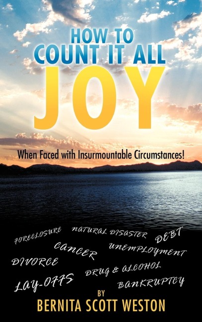 How to Count It All Joy: When Faced with Insurmountable Circumstances!