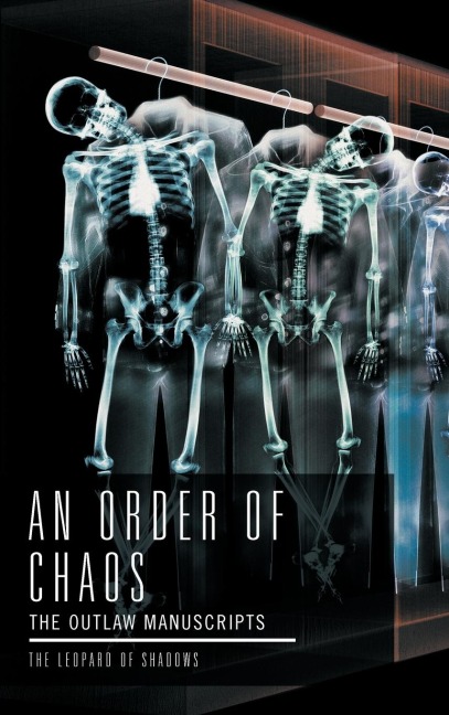 An Order of Chaos: The Outlaw Manuscripts