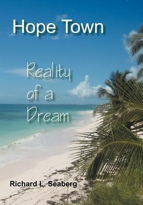 Hope Town: Reality of a Dream
