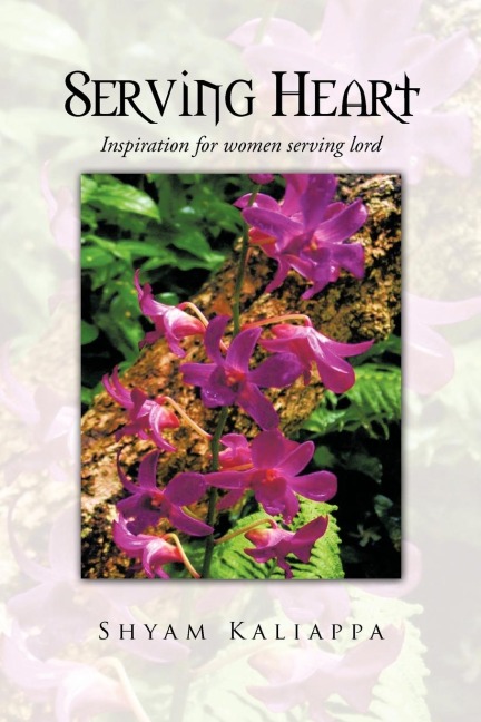 Serving Heart: INSPIRATION FOR WOMEN SERVING LORD