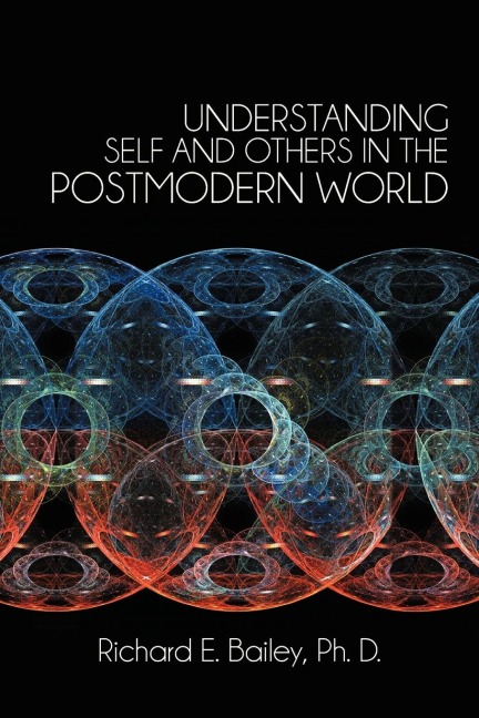 UNDERSTANDING SELF AND OTHERS IN THE POSTMODERN WORLD