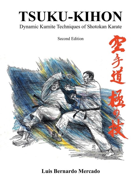 Tsuku-Kihon: Dynamic Kumite Techniques of Shotokan Karate