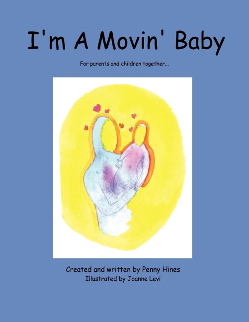 Im A Movin Baby: For parents and children together...