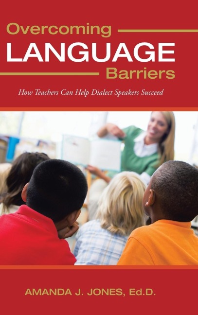 Overcoming Language Barriers: How Teachers Can Help Dialect Speakers Succeed