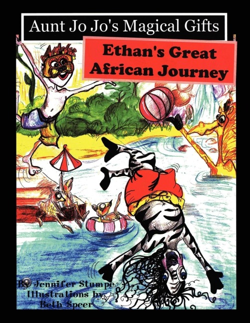 Aunt Jo Jos Magical Gifts: Ethans Great African Journey