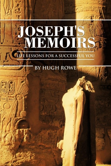 Josephs Memoirs: Life Lessons for a Successful You
