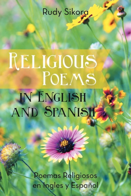 Religious Poems in English and Spanish: Poemas Religiosos en Ingles y Espanol