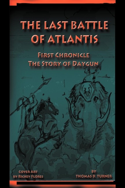The Last Battle of Atlantis: First Chronicle the Story of Daygun