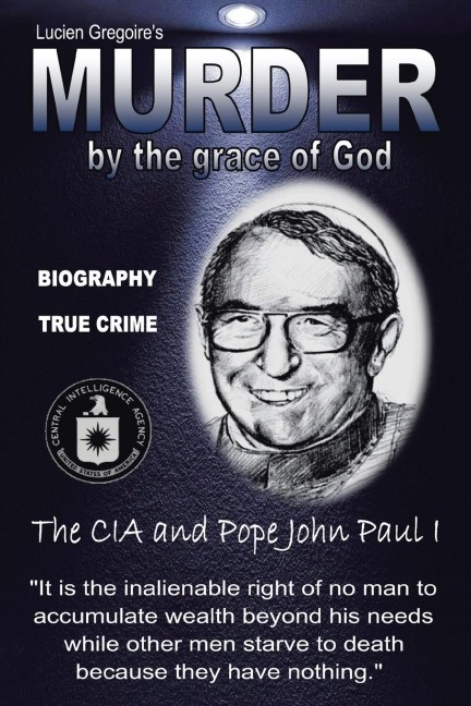 Murder by the Grace of God: The CIA and Pope John Paul I