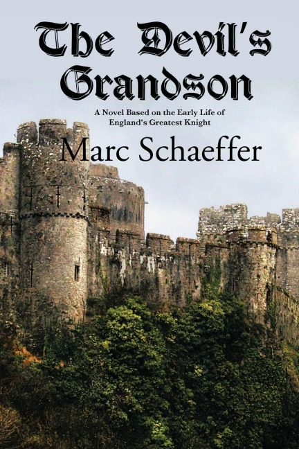 The Devils Grandson: A Novel Based on the Early Life of Englands Greatest Knight