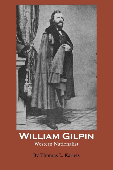 William Gilpin: Western Nationalist