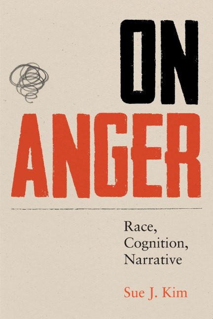 On Anger: Race, Cognition, Narrative