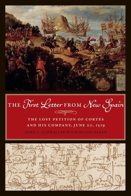 The First Letter from New Spain: The Lost Petition of Cortés and His Company, June 20, 1519