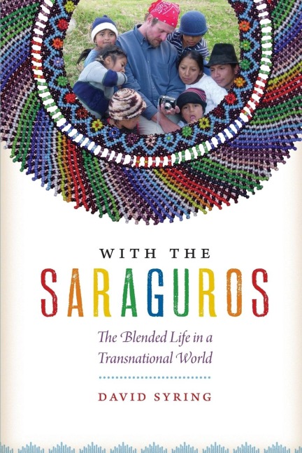 With the Saraguros: The Blended Life in a Transnational World
