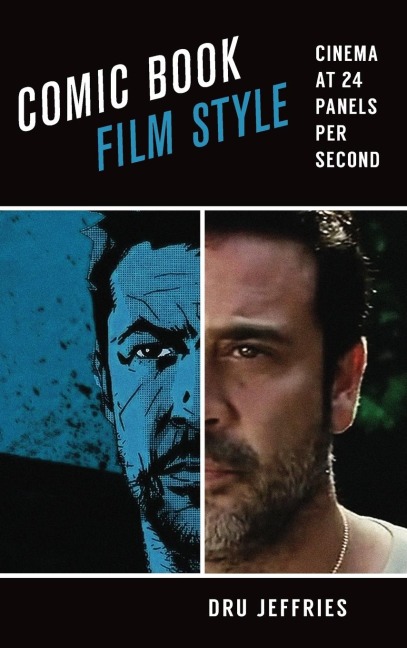 Comic Book Film Style: Cinema at 24 Panels per Second