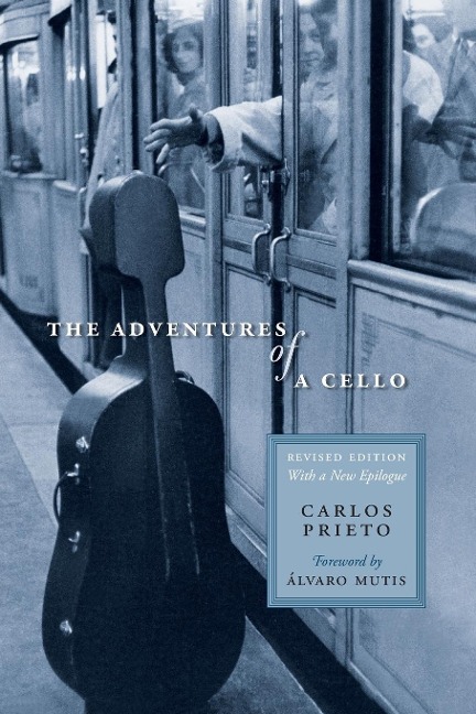 The Adventures of a Cello: Revised Edition, with a New Epilogue