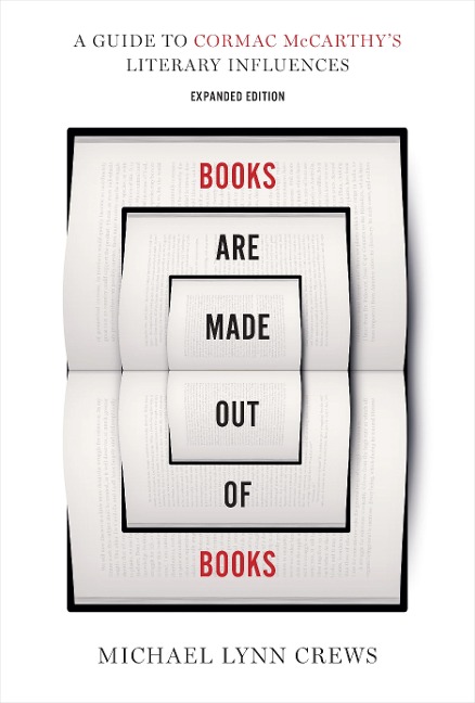 Books Are Made Out of Books: A Guide to Cormac McCarthys Literary Influences