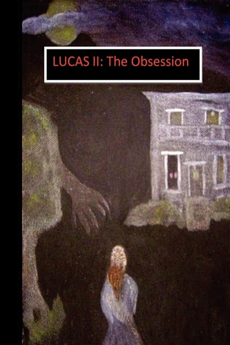 Lucas II The Obsession